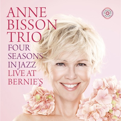 Anne Bisson Trio  Four Seasons in Jazz: Live at Bernies