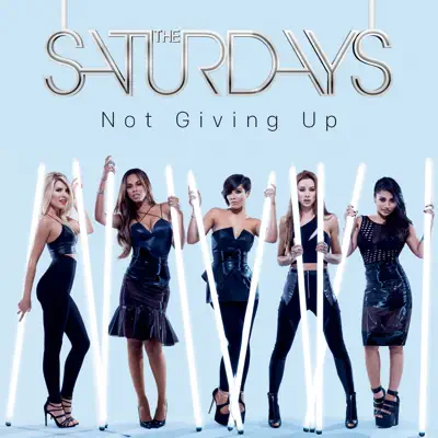 Not Giving Up - EP - The Saturdays
