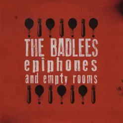 Epiphones and Empty Rooms - The Badlees Epiphones and Empty Rooms - The Badlees