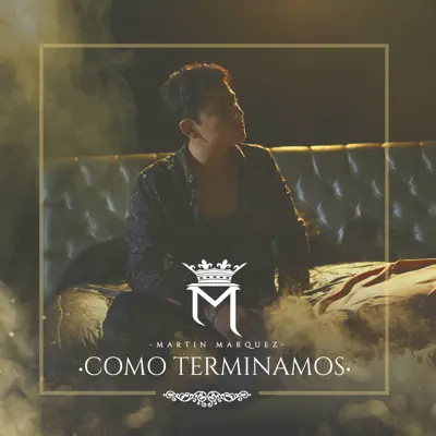Como Terminamos - Single - Martín Márquez