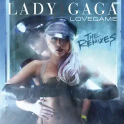 LoveGame - The Remixes (Bonus Track Version) - Lady Gaga