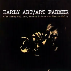 Early Art - Art Farmer Early Art - Art Farmer