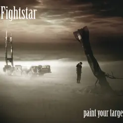 Paint Your Target - Single - Fightstar