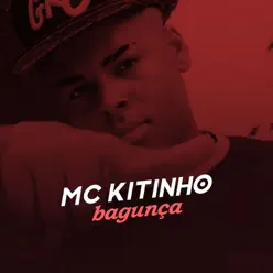 Bagunça - Single - MC Kitinho Bagunça - Single - MC Kitinho