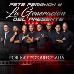 Por Eso Yo Canto Salsa (feat. La Generación Del Presente)