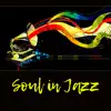 Soul in Jazz – Light Swing Sounds for Day & Night, Sweet Emotion, Red Wine, Relaxing Moments album lyrics, reviews, download