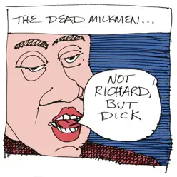 Not Richard, But Dick - Dead Milkmen