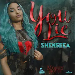 You Lie - Single - Shenseea You Lie - Single - Shenseea