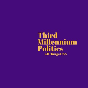 All Things Education: Third Millennium Politics E4