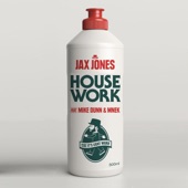House Work (feat. Mike Dunn & MNEK) by Jax Jones