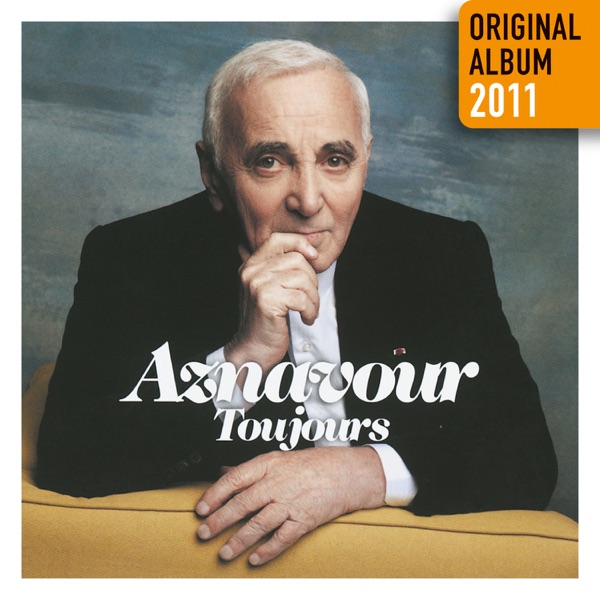 Toujours (Remastered 2014) - Charles Aznavour