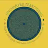 Uncharted Territories (feat. Evan Parker, Craig Taborn & Ches Smith) album lyrics, reviews, download