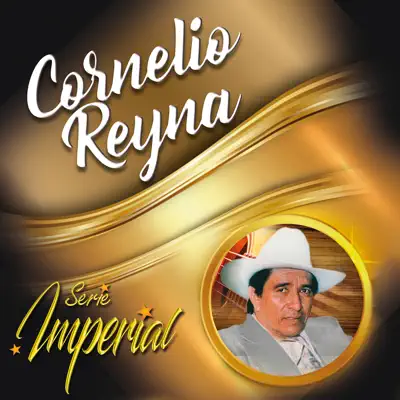 Cornelio Reyna (Serie Imperial) - Cornelio Reyna Cornelio Reyna (Serie Imperial) - Cornelio Reyna