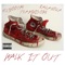 Walk It Out (feat. RJ Shootah & Balla Holla) - Tha Wikid One lyrics