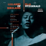 Ella Fitzgerald - Lullaby Of Birdland