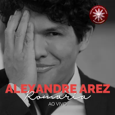 Romaria - Em São Luiz do Paraitinga - SP (Ao Vivo) - Single - Alexandre Arez