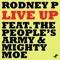 Live Up (feat. The People's Army & Mighty Moe) - Rodney P lyrics