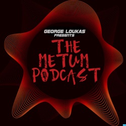 George Loukas Presents THE METUM PODCAST