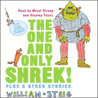 William Steig - The One and Only SHREK! Plus 5 Other Stories (Unabridged) [Unabridged Fiction] artwork