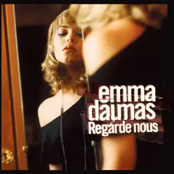 Regarde-nous - Single - Emma Daumas