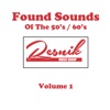 Found Sounds of the 50's / 60's (Volume 1)
