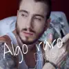 Algo Raro - Single album lyrics, reviews, download
