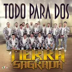 Todo para Dos - Single - Banda Tierra Sagrada