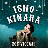 Ishq Kinara - Zoe Viccaji