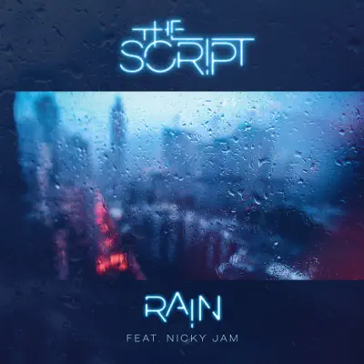 Rain (feat. Nicky Jam) - Single - The Script