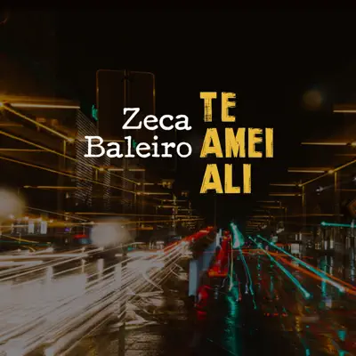 Te Amei Ali - Single - Zeca Baleiro
