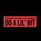 Do a Lil' Bit (feat. Rush 1k & Self Thuggah) - Young Sight lyrics