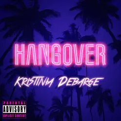 Hangover - Single - Kristinia DeBarge Hangover - Single - Kristinia DeBarge
