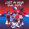 Lost in Your Own Home - Single