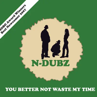 You Better Not Waste My Time - Rami Afuni (U.S.A Remix) [feat. Nav] - Single - N-Dubz