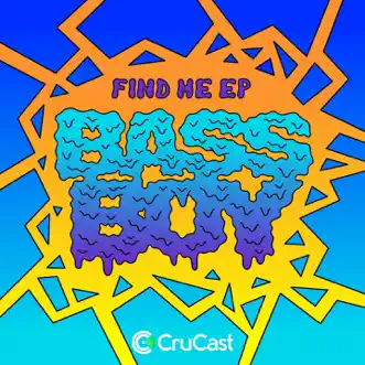 Find Me - EP by Bassboy album reviews, ratings, credits