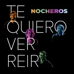 Te Quiero Ver Reír - Single - Los Nocheros