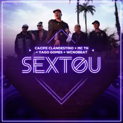 SEXTOU (feat. Yago Gomes & WC no Beat) - Single - Cacife Clandestino SEXTOU (feat. Yago Gomes & WC no Beat) - Single - Cacife Clandestino