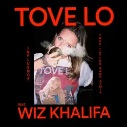 Influence (TM88 - Taylor Gang Remix) [feat. Wiz Khalifa] - Single - Tove Lo