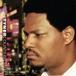 Counterpoints: Live In Tokyo - McCoy Tyner Counterpoints: Live In Tokyo - McCoy Tyner