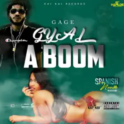 Gyal a Boom - Single - Gage Gyal a Boom - Single - Gage
