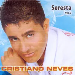 Seresta, Vol. 2 - Cristiano Neves