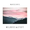 Stream & download Melodies & Stuff - Single