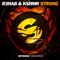 Strong - R3HAB & KSHMR lyrics