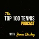 The Top 100 Tennis Podcast