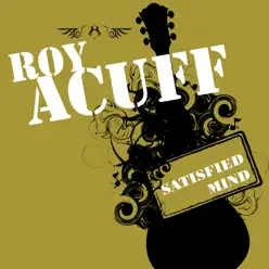 Satisfied Mind - Roy Acuff
