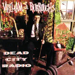 Dead City Radio by William S. Burroughs album reviews, ratings, credits