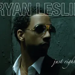 Just Right - EP - Ryan Leslie