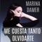 Me cuesta tanto olvidarte - Marina Damer lyrics