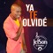 Ya Te Olvide - Jeison el Brother lyrics