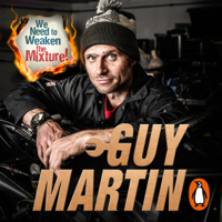 Guy Martin - We Need to Weaken the Mixture artwork